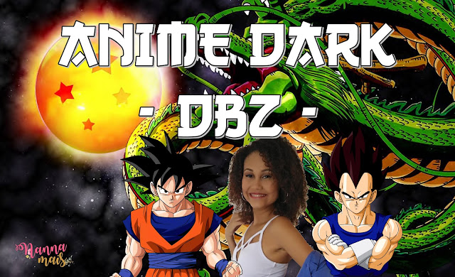 Vlog: Anime Dark Dragon Ball Z